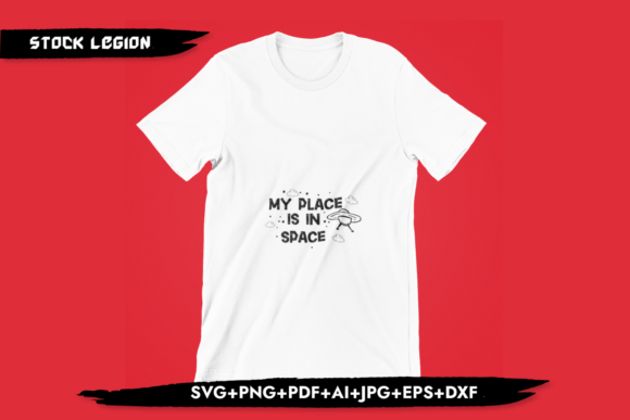 My Place is in My Space - Astronaut Svg